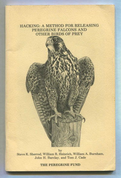 Image for Hacking: A Method for Releasing Peregrine Falcons and Other Birds of Prey