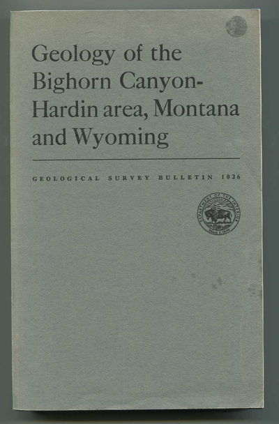 Image for Geology of the Bighorn Cayon-Hardin area, Montana and Wyoming Geological Survey Bulletin 1026