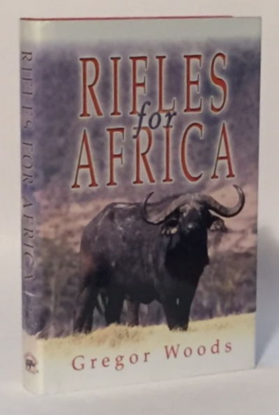 Image for Rifles for Africa: Practical Advice on Rifles and Ammunition for an African Safari