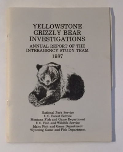 Image for Yellowstone Grizzly Bear Investigations: Report of the Interagency Study Team 1987