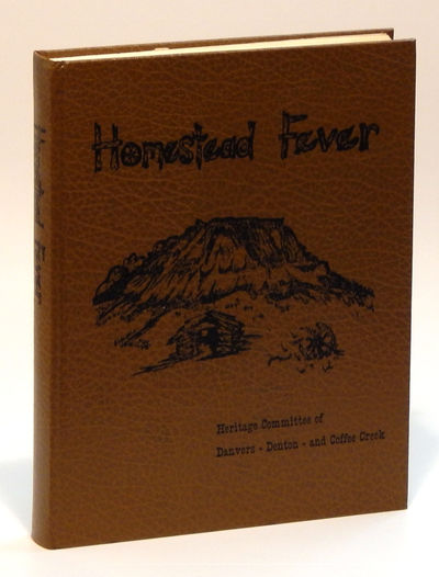Image for Homestead Fever: History of Denton, Danvers, Coffee Creek
