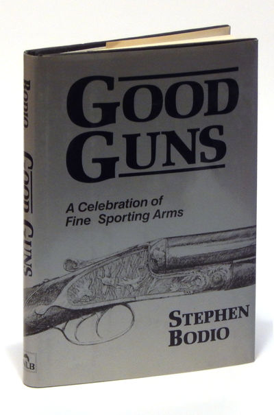 Image for Good Guns: A Celebration of Fine Sporting Arms