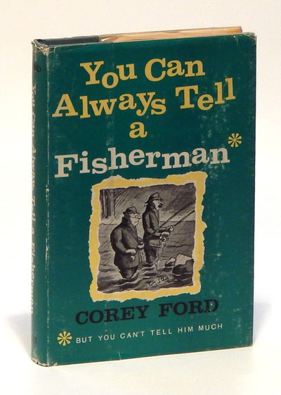 Image for You Can Always Tell a Fisherman (But You Can't Tell Him Much)