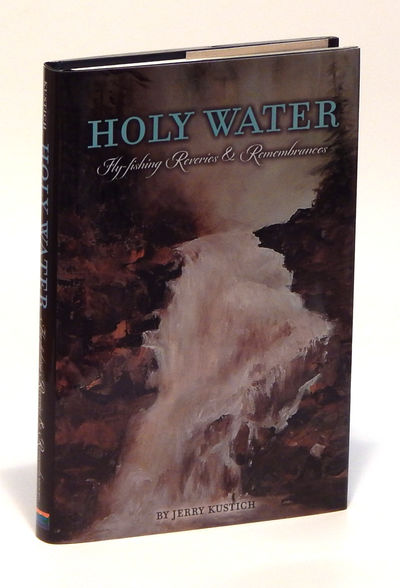 Image for Holy Water: Fly-fishing Reveries and Remembrances