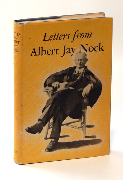 Image for Letters from Albert Jay Nock 1924-1945 to Edmund C. Evans, Mrs. Edmund C. Evans and Ellen Winsor
