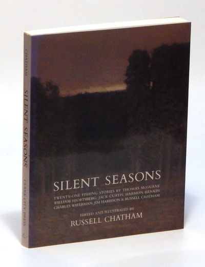 Image for Silent Seasons: 21 Fishing Stories by Thomas McGuane, William Hjortsberg, Jack Curtis, Harmon Henkin, Charles Waterman, Jim Harrison and Russell Chatham