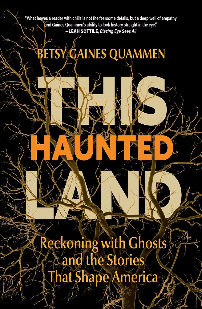 This Haunted Land: Reckoning with Ghosts and the Stories that Shape America [SIGNED, PRE-ORDER]