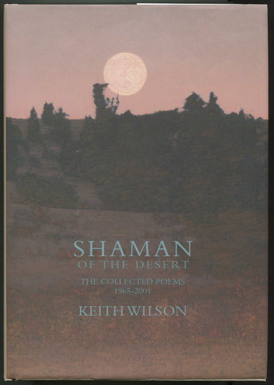 Image for Shaman of the Desert: The Collected Poems 1965 - 2001