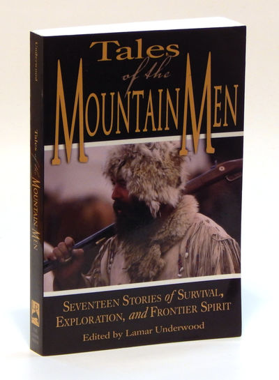 Image for Tales of the Mountain Men: Seventeen Stories of Survival, Exploration, and Frontier Spirit