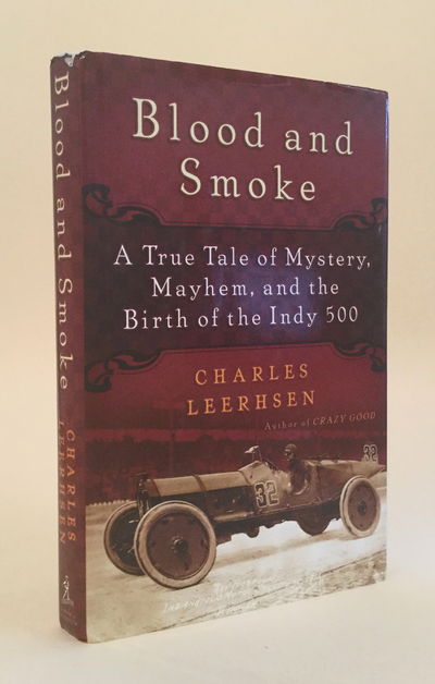 Image for Blood and Smoke: A True Tale of Mystery, Mayhem, and the Birth of the Indy 500