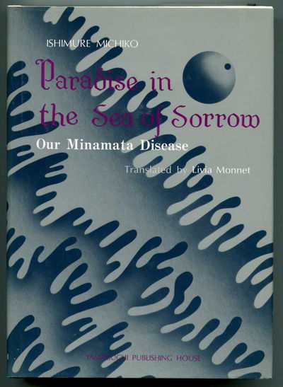 Image for Paradise in the Sea of Sorrow Our Minamata Disease