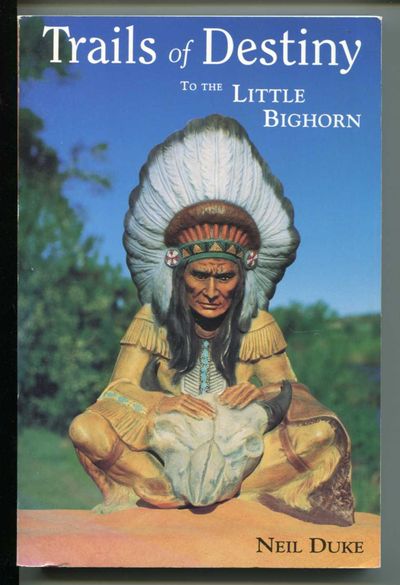 Image for Trails of Destiny to the Little Bighorn
